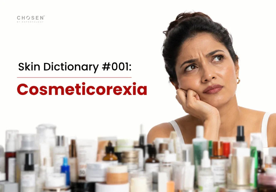Cosmeticorexia: An Emerging Skincare Phenomenon