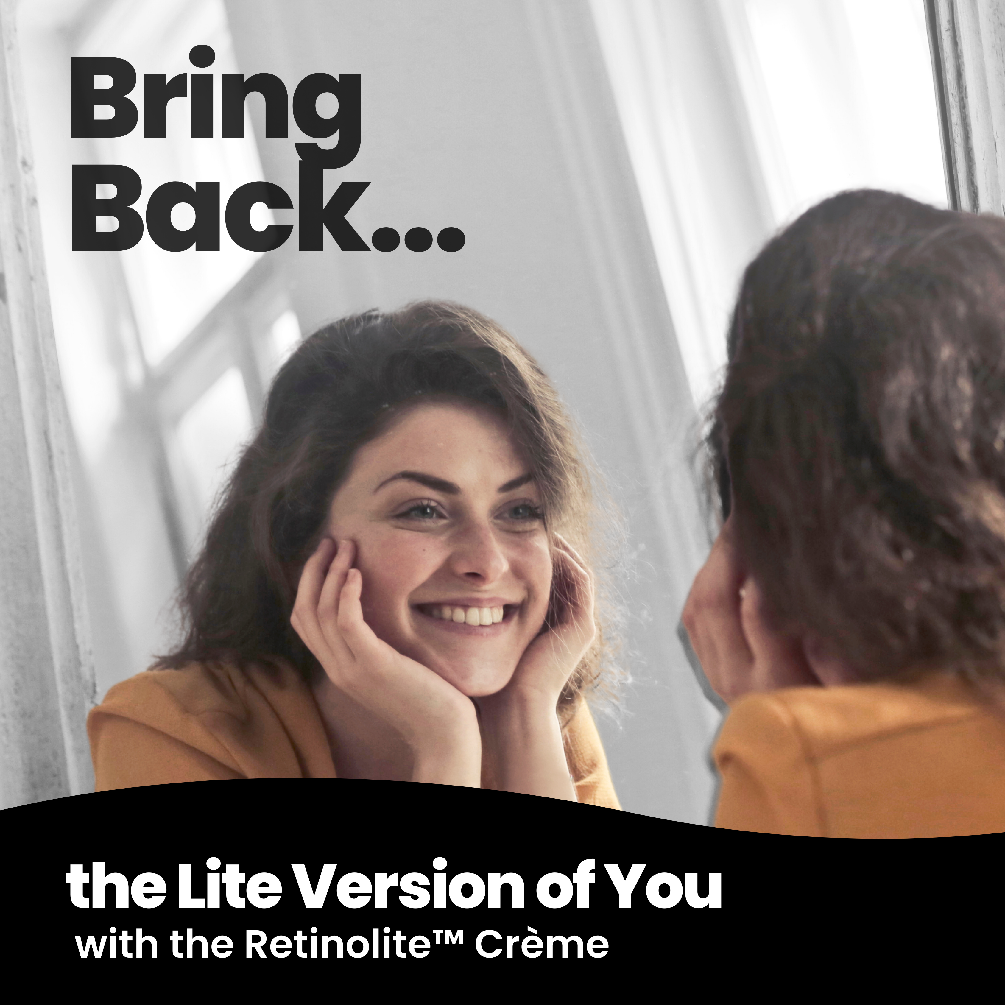 Bring Back the Lite Version of You with the Retinolite™ Crème