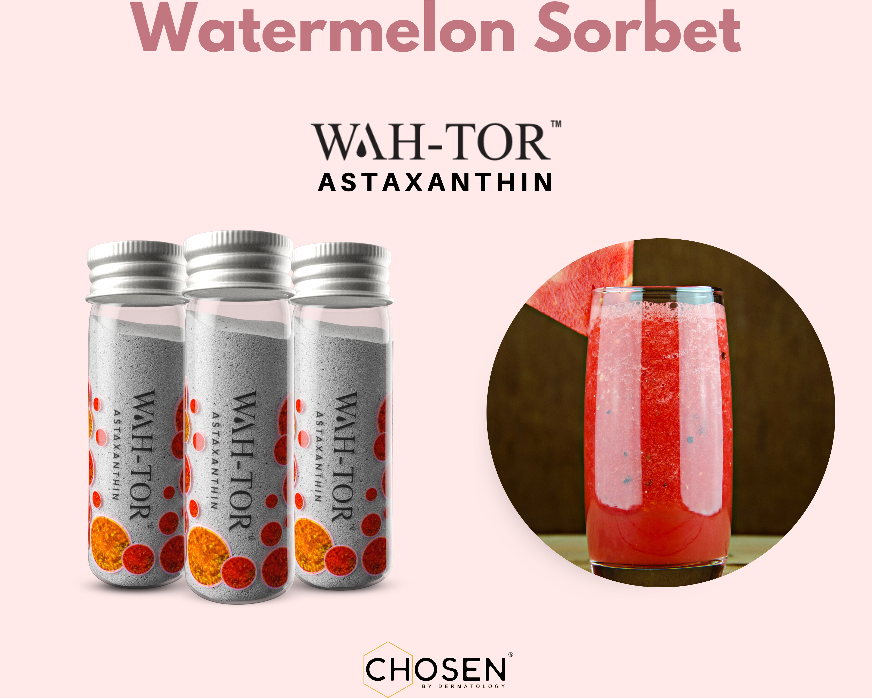 Watermelon Sorbet with WAH-TOR™  Astaxanthin Collagen Builder