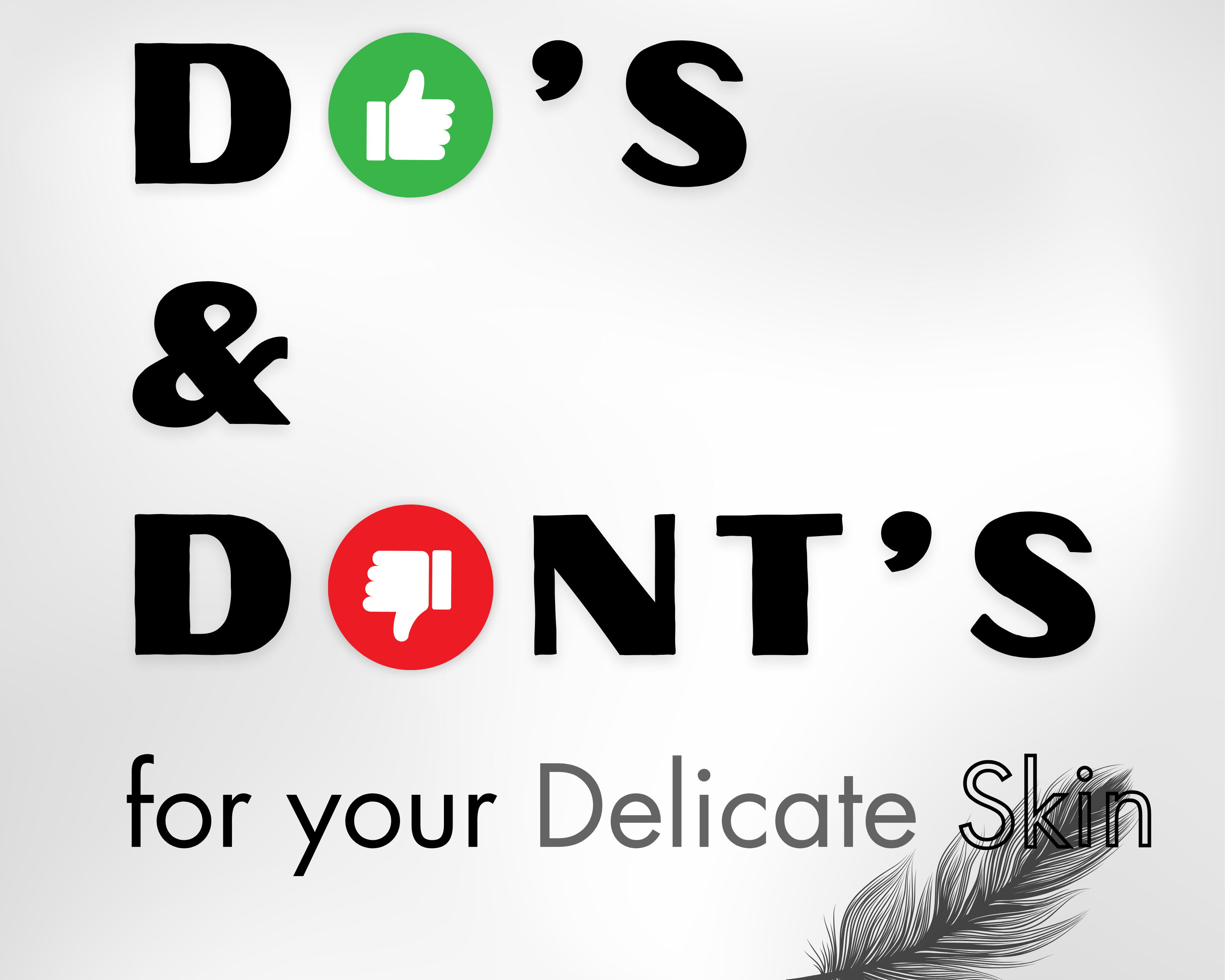 Do's and Dont's for your Sensitive Skin
