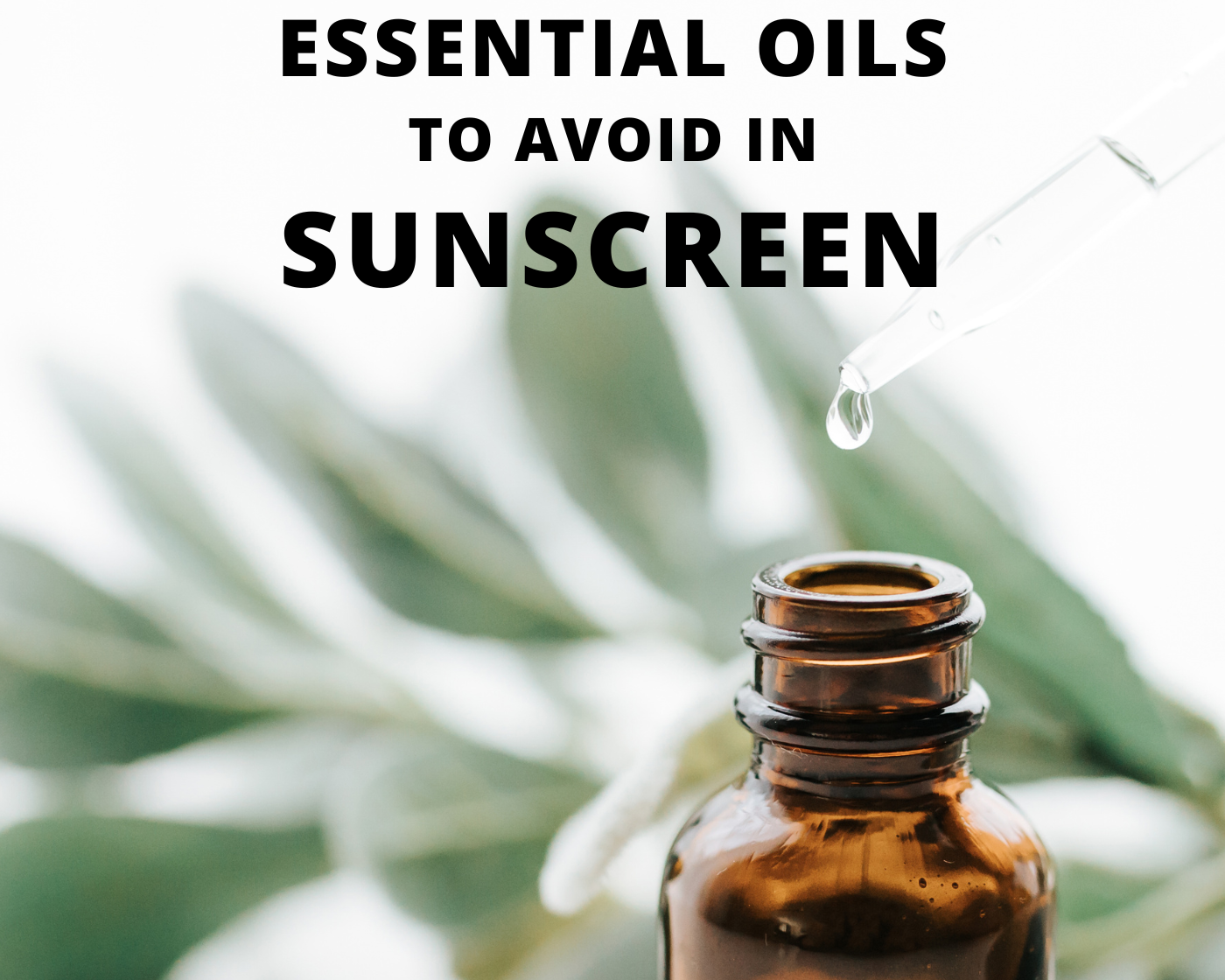 Essential oils to avoid in sunscreen
