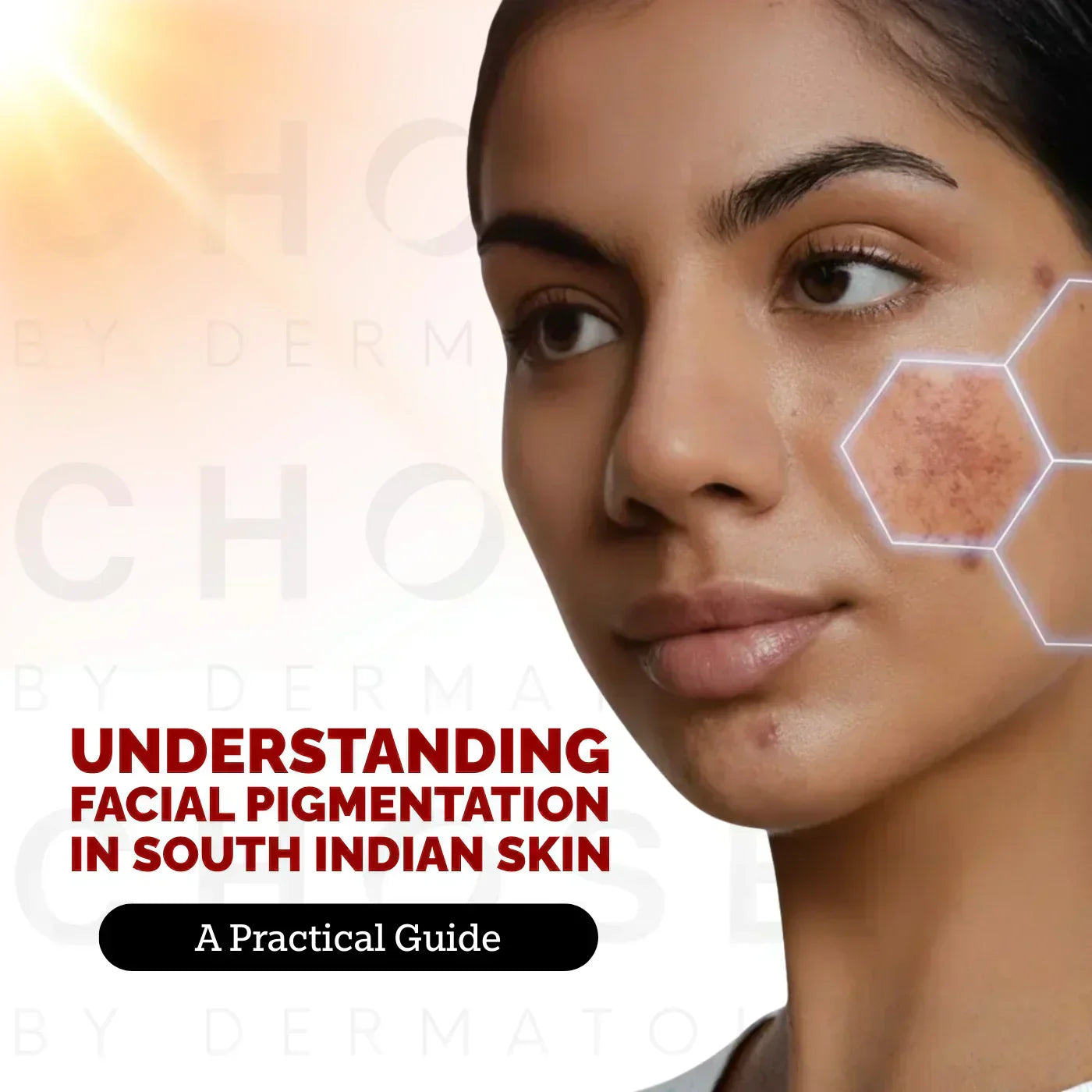 How To Prevent and Treat Facial Pigmentation in South Indian Skin?